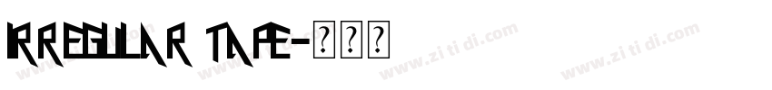 irregular tape字体转换